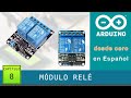 Arduino desde cero en Español - Capítulo 8 - Módulo Relé con optoacoplador (relay electromecánico)