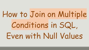 How to Join on Multiple Conditions in SQL, Even with Null Values