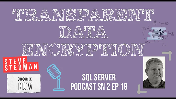 Stedman SQL Podcast Sn 2 Ep 18 TDE