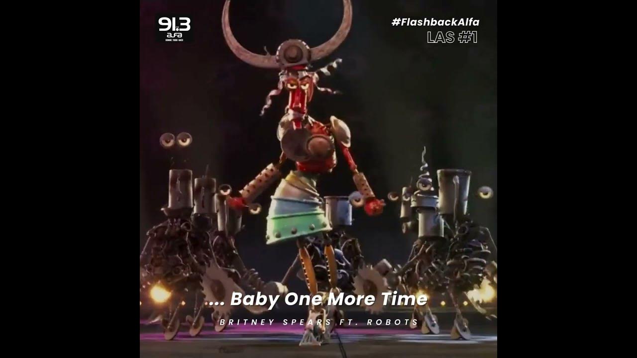 #FlashbackAlfa | ...Baby One More Time - Britney Spears ft. Robots