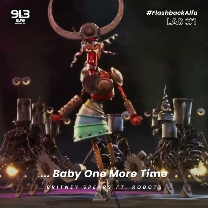 #FlashbackAlfa | ...Baby One More Time - Britney Spears ft. Robots