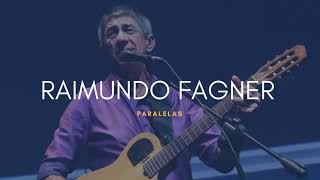 RAIMUNDO FAGNER - PARALELAS | 2013