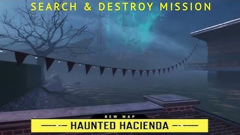 SEARCH & DESTROY MISSION - HAUNTED HACIENDA MAP - CORE - MULTIPLAYER MODE - CALL OF DUTY MOBILE - HD