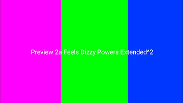 (1 Year Special 5/6) Preview 2a Feels Dizzy Powers Extended^2