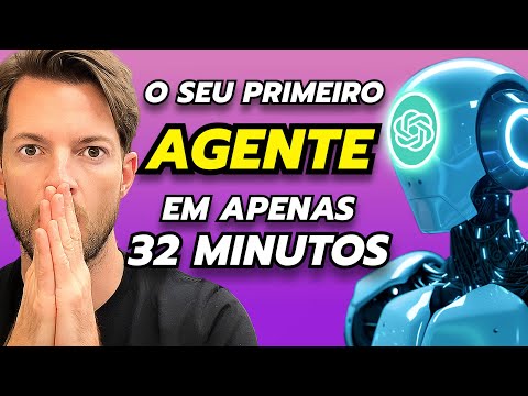 Como Criar Seu 1º Agente IA em APENAS 32 Minutos