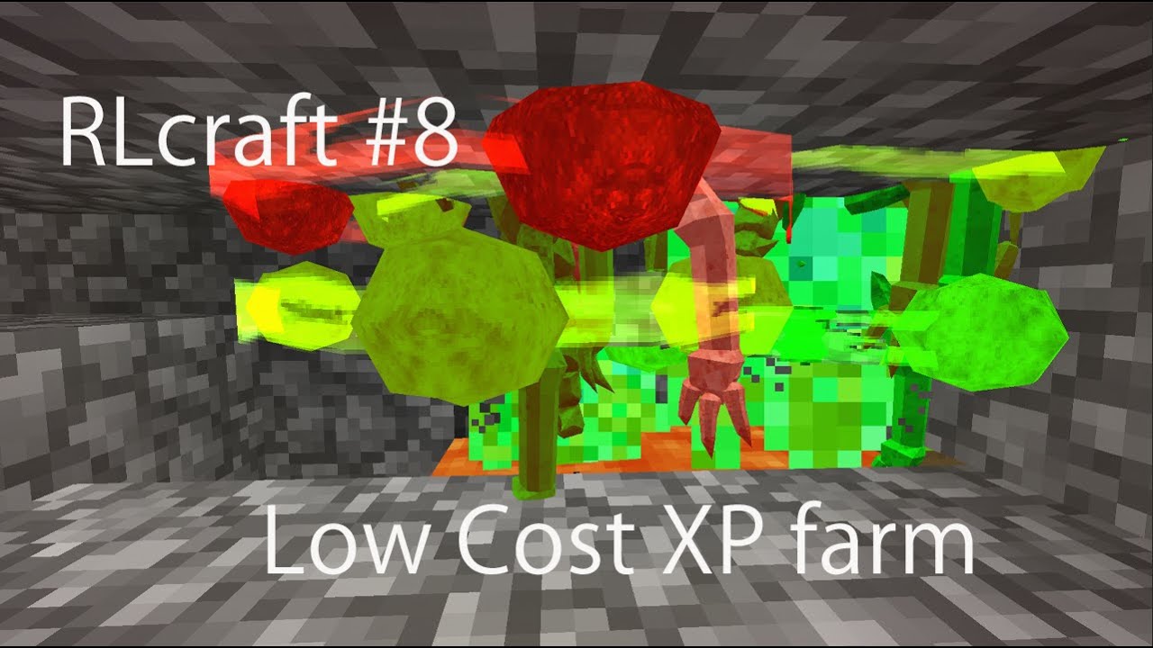 RLcraft #8 I made a low cost OP XP farm in RLcraft {v2.8.2} - YouTube