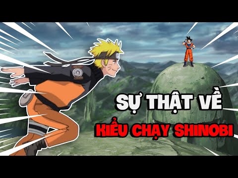 Sự Thật Về Kiểu Chạy Shinobi - Cách Chạy Nhanh Nhất Mọi Thời Đại? I Naruto