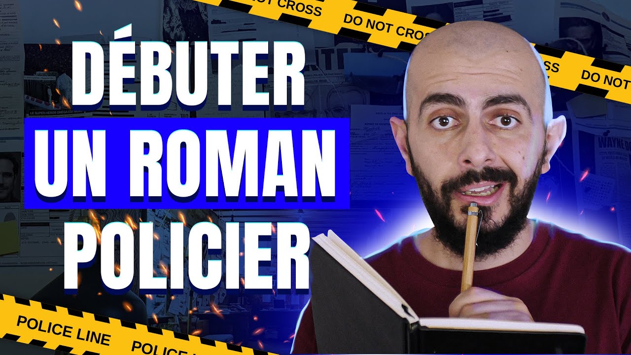 7 ÉTAPES pour DÉBUTER un ROMAN POLICIER