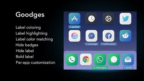 Goodges: a tweak that replaces badge notifications with labels.