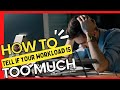 How to Know if You're Being Overworked at Your Job