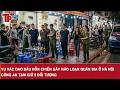 Vụ vác dao bầu hỗn chiến gây náo loạn quán bia ở Hà Nội: Công an tạm giữ 5 đối tượng