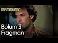 Darmaduman 3. Bölüm Fragman