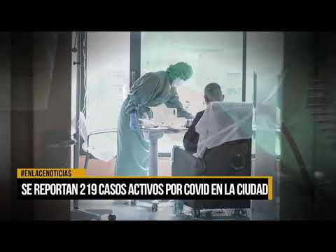 Se reportan 219 casos activos por Covid-19 en la ciudad