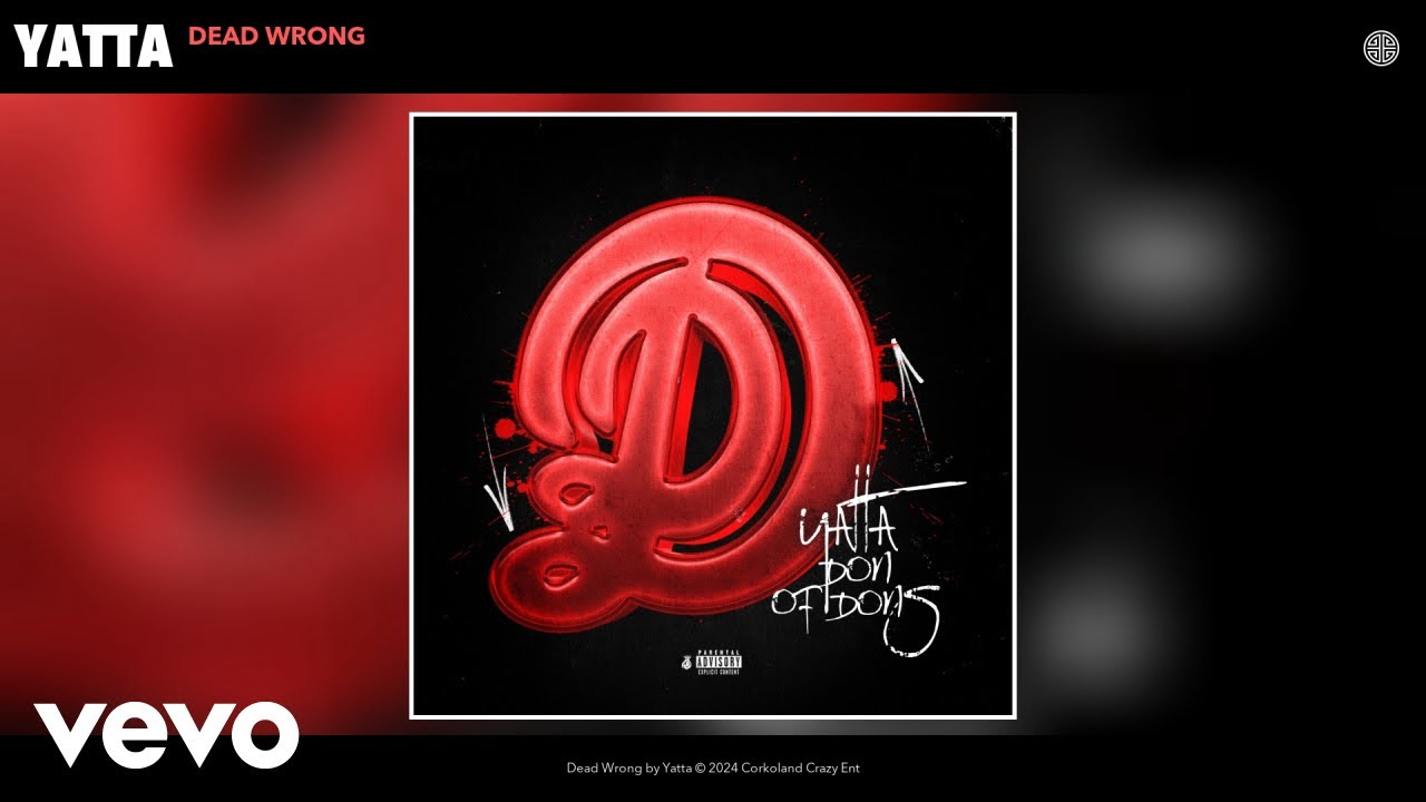 Guarda Yatta - Dead Wrong (Official Audio) su YouTube Guarda Yatta - Dead Wrong (Official Audio) su YouTube