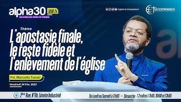 L’apostasie finale, le reste fidèle et l’enlèvement de l’église • Pst Marcello Tunasi •24|02|2023