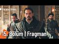 Kuruluş Orhan 15 Bölüm Fragman Hıncımızla Daralan Tek şey Yürekler Olacaktır KurulusOrhanatv