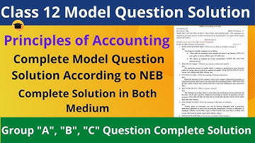 Class 12 Principles of Accounting Model Question Full Solution in both medium According to CDC 2079