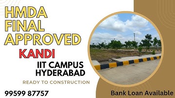 HMDA &  RERA Approved  Open Plots for Sale Near IIT Hyderabad | Kandi on Patancheru‑Mumbai Highway!