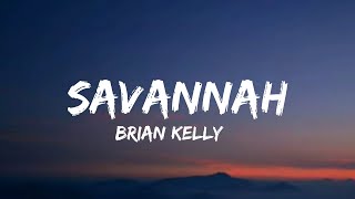 Vignette de la vidéo "Brian Kelly - Savannah (lyrics)"