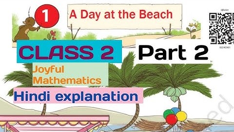 A Day At The Beach /Class -2 Maths Chapter-1 Solution & Explanation /New NCERT Joyful By KV Teacher