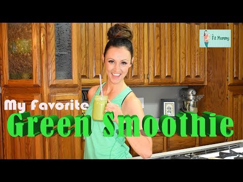 My Favorite Green Smoothie | How to Make a Green Smoothie | Fit Mommy