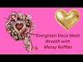 Valentine’s Evergreen Deco Mesh Wreath |Crafting with HWM, Mama Sue, and Bella |How to