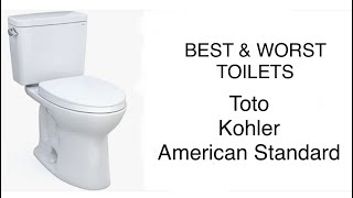 Best Toilets and Worst Toilets. Toto Kohler, American Standard, Toto Drake