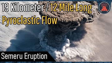 Semeru Volcano Eruption Update; Powerful Eruption, 19 Kilometer Long Pyroclastic Flow