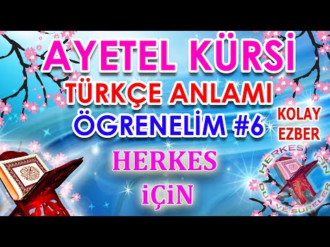 Ayetel Kürsi Anlamı Ezberle Sesli Ayetel kürsi dinle - Herkes için Dua Ayetel Kürsi Okunuşu - 6