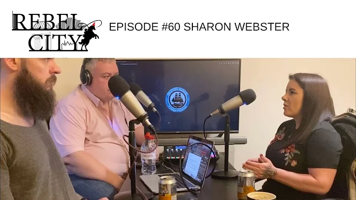 Rebel City Podcast - Episode #60 - Sharon Webster