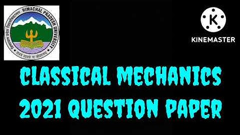 classical mechanics 2021 question paper msc 1st sem