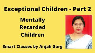 Exceptional Children-Mentally Retarded Children