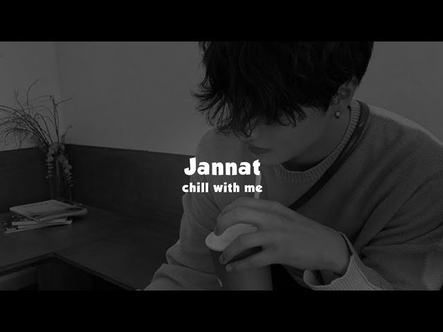 Jannat (Slowed + Reverb) 💔🥀 ~ B Praak class=