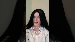 Meghans Holiday Message