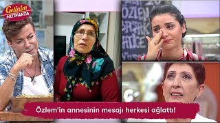 Özlem'in annesinin mesajı herkesi ağlattı! Gelinim Mutfakta 91.  Resimi