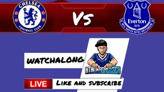 Chelsea vs Everton/Watchalong