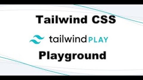 Tailwind CSS Playground