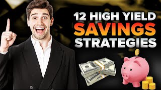 Maximize Your Savings:12 Best High-Yield Strategies