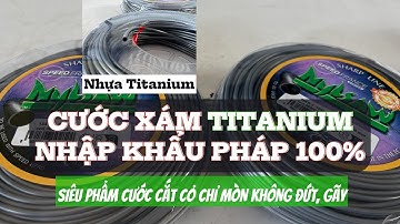 [Nhựa Titanium] Cước cắt cỏ Nhập Pháp Cước nhựa Titanium chỉ MÒN Không đứt Gãy.