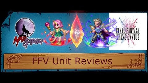 Final Fantasy: Brave Exvius - Summoner Lenna and Warrior of Dawn Dorgann Unit Review