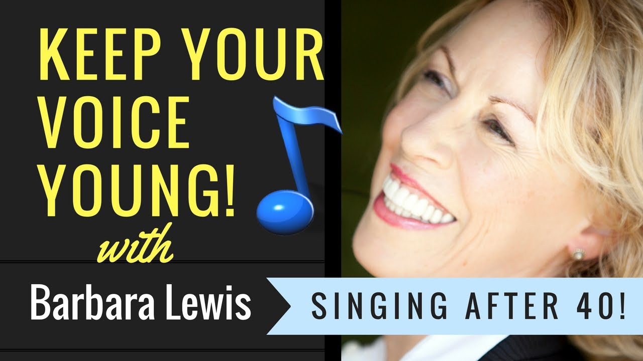 How to keep your voice clear - Singing After 40 - with Barbara Lewis, Vocal Coach