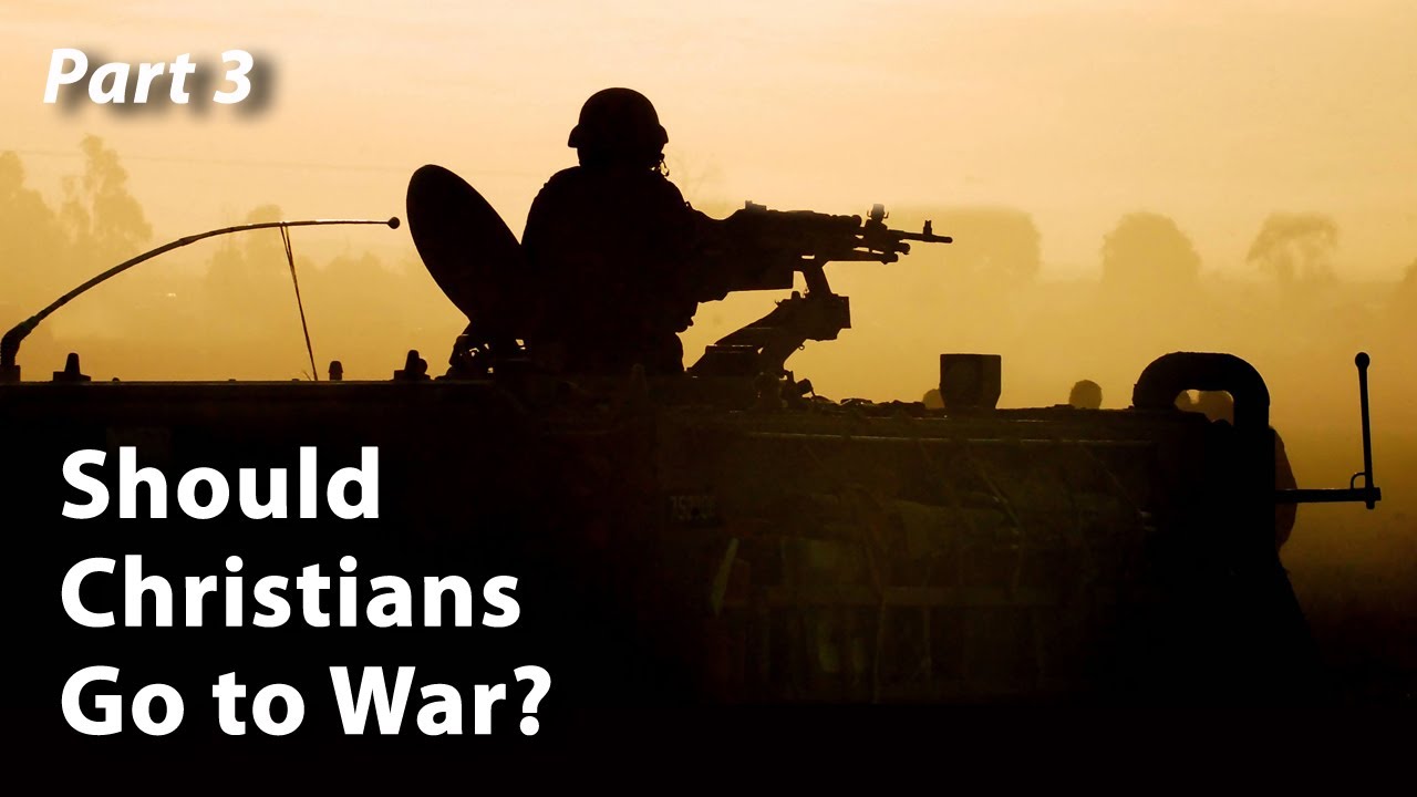 Should christians go to war part 3 youtube