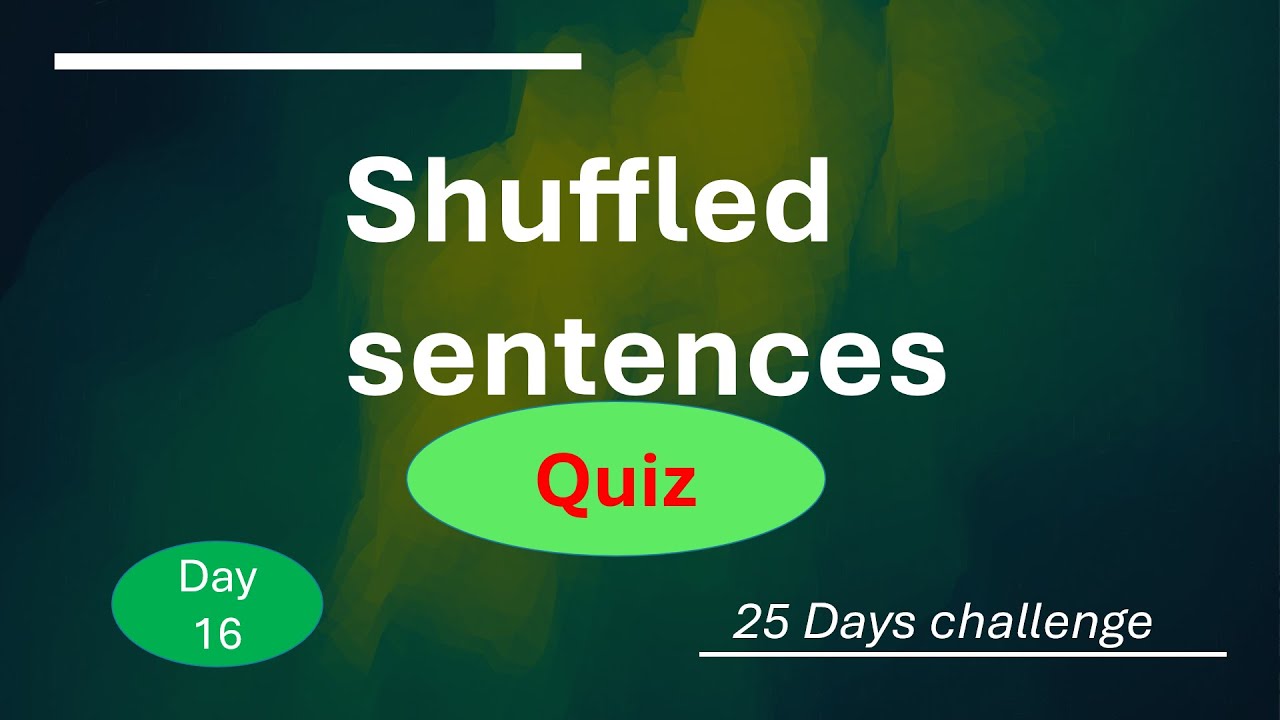 Shuffled Sentences Quiz YouTube Shuffled Sentences Quiz YouTube