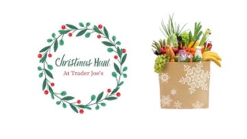 Christmas haul from Trader Joe