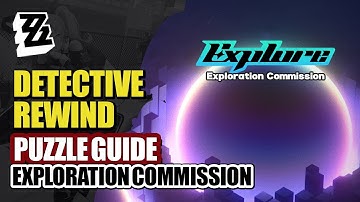 Puzzle Detective Rewind Quick Guide | Complete Rost Commission Missing Video | Zenless Zone Zero