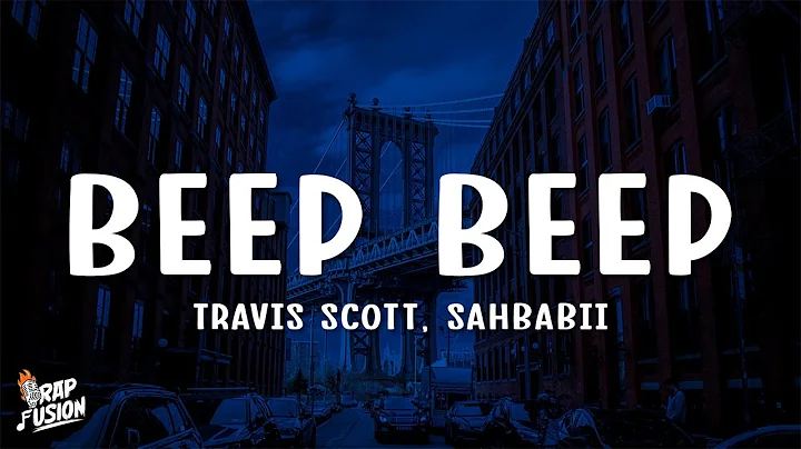 Travis Scott, SahBabii - BEEP BEEP (Lyrics)