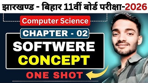 Class 11th Computer Science | Chapter 02 | Software Concept 🔥 | ONE SHOT | Jac Board & Bihar board 