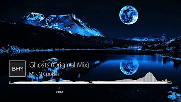 Milk N Cookies - Ghosts (Original Mix)