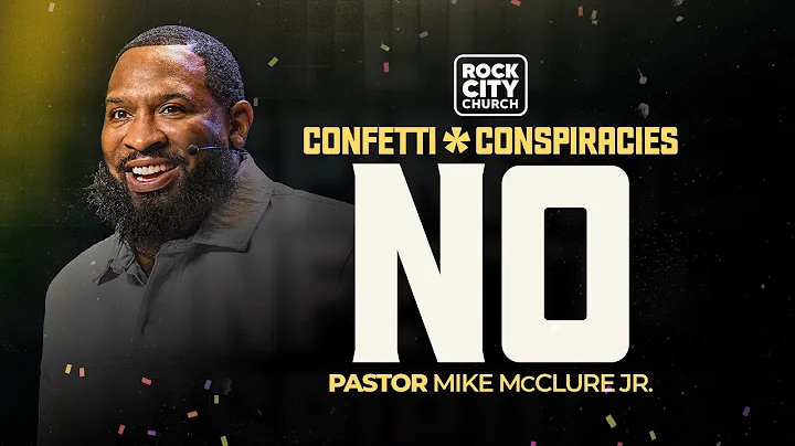 No \\ Confetti & Conspiracies \\ Pastor Mike Jr.