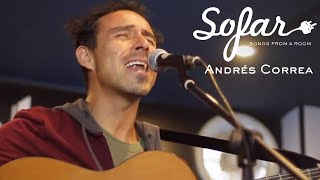 Andrés Correa - Algo anda mal | Sofar Bogota
